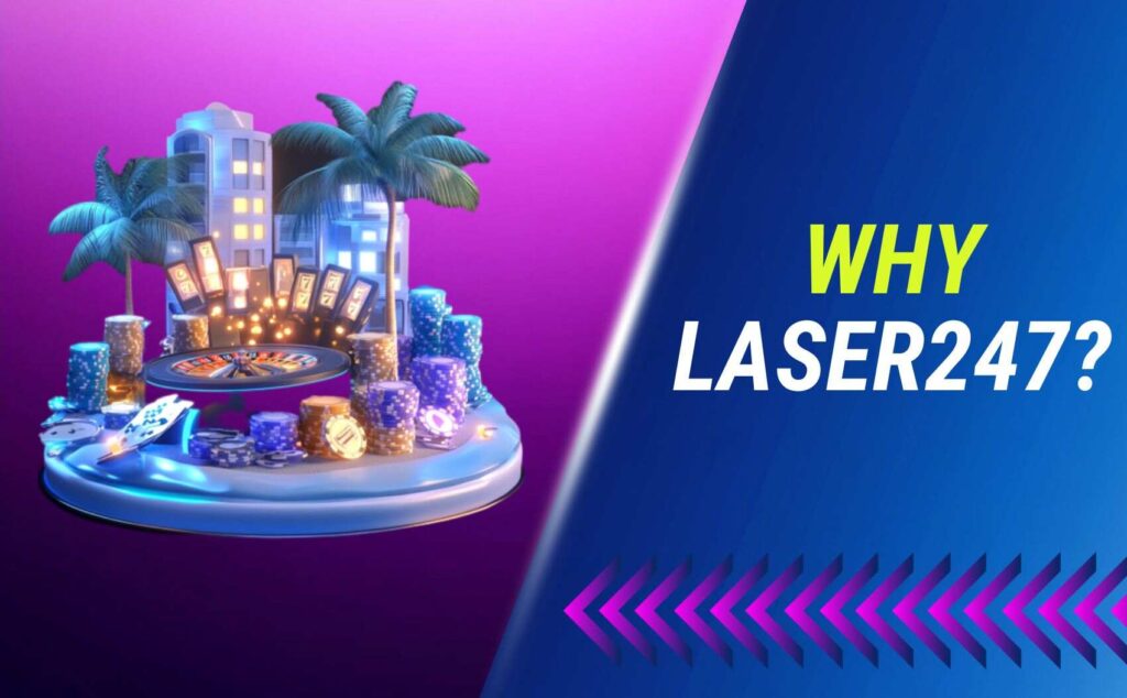 Why Choose Laser247 Indian gambling site